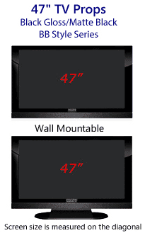 47 Prop TVs - HDTV Style (with Bottom Speaker) in Gloss Black/Matte Black